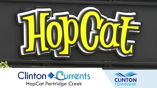 Clinton Currents: HopCat Partridge Creek