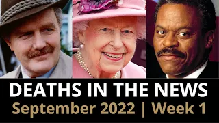 Who Died: September 2022, Week 1 | News & Reactions
