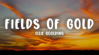 Ellie Goulding - Fields Of Gold (Lyrics)