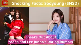 Shocking Facts: Sooyoung (SNSD) Speaks Out About Yoona and Lee Junho's Dating Rumors - ACN News