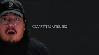 1ST LISTEN REACTION K. Cigarettes After Sex