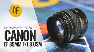 Re-review for 2024: Canon EF 85mm f/1.8 USM on an EOS R5 & R7