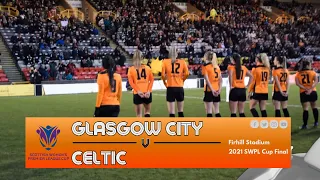 HIGHLIGHTS  |  Glasgow City v Celtic - SWPL Cup Final (5/12/21)