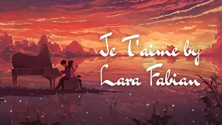 Je T'aime By Lara Fabian, Piano Version.