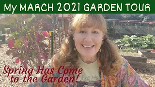 My MARCH 2021 Garden Tour - Spring Has Come to the Garden!