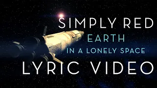 Simply Red - Earth In A Lonely Space (Official Lyric Video)