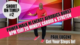 Short On Time?  Power Walk Hi Lo  Aerobics | 20 Minute Workout | 150 BPM High Energy | Get It Done!