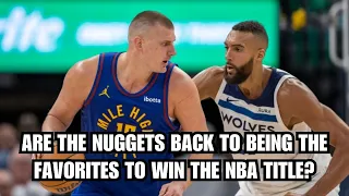 Are The Nuggets Back To Being The Favorites To Win The NBA Title?