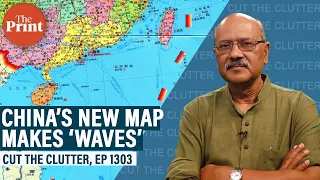 Why China’s new map riled up India, South China Sea nations, Taiwan, and friends Nepal, Russia too