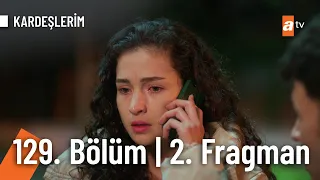 Kardeşlerim 129. Bölüm 2. Fragman | "Niye hep bizi buluyor böyle şeyler?" @Kardeslerim