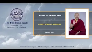 The Noble Eightfold Path by Yongey Mingyur Rinpoche  24th June 2021