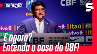 ENTENDA O CASO DA DESTITUIÇÃO DE EDNALDO RODRIGUES DA PRÊSIDENCIA DA CBF | SELEÇÃO | sportv