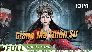 【Thuyết Minh】Giáng Ma Thiên Sư | Trung Quốc đại lục Tiếng Phổ Thông Hư Cấu | iQIYI Movie Vietnam