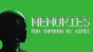 MEMORIES RUN THROUGH MY WIRES (Visualizer)