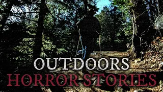 16 Scary Outdoors Horror Stories