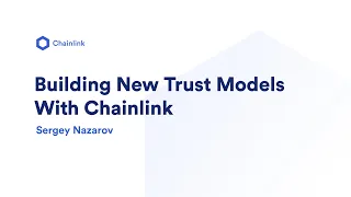 Building New Trust Models With Chainlink