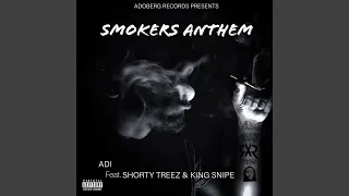 Smokers Anthem (feat. King Snipe & Shorty Treez)