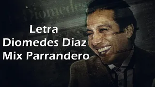 Mix Diomedes Diaz, Exitos Viejitos - Letra