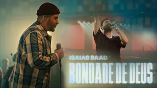 ISAIAS SAAD - BONDADE DE DEUS || Grandes Sucessos (Os Melhores)