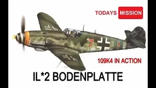 IL*2 Bodenplatte Bf109K4 in Action