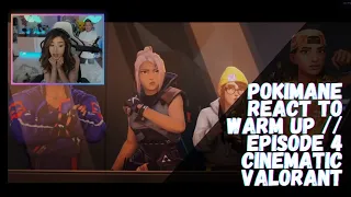 Pokimane react to WARM UP // Episode 4 Cinematic | VALORANT
