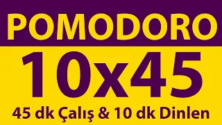 Pomodoro Tekniği | 10 x 45 Dakika | 45dk Çalış & 10dk Dinlen | Pomodoro Sayacı | Alarmlı | Müziksiz