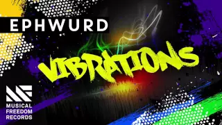 Ephwurd - Vibrations (Available October 31)