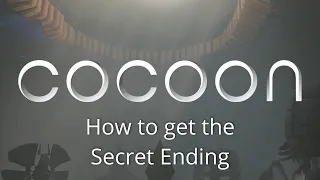 How to get the secret ending in Cocoon