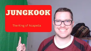 Reacting to "Jungkook The King of Acapella"