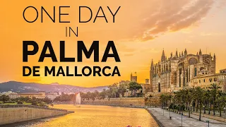 What to see Palma de Mallorca in one day, Spain | Travel Guide