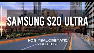 Samsung S20 Ultra Cinematic Video Test