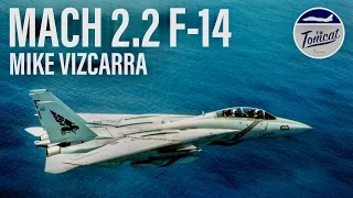 Mach 2.2 F-14 | Mike “Scar” Vizcarra (Clip)