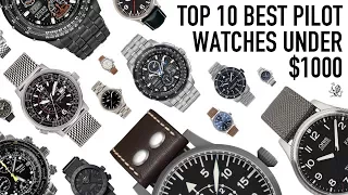 Top 10 Best Pilot Watches Under $1000 - Oris, Sinn, Hamilton, Citizen, Fortis, Stowa & More