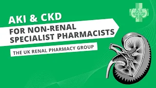 AKI and CKD for non-renal specialist pharmacists