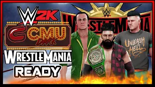 WWE 2K CMU Dark Ep. 11: WrestleMania Ready