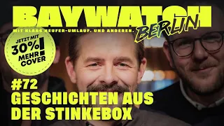 Geschichten aus der Stinkebox | Folge 72 | Baywatch Berlin - Der Podcast