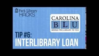 Tip#6: Interlibrary Loan