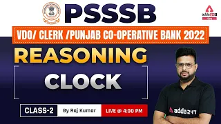 PSSSB VDO, Punjab Cooperative Bank, Clerk 2022 | Reasoning Classes | Clock #2 | By Raj Kumar