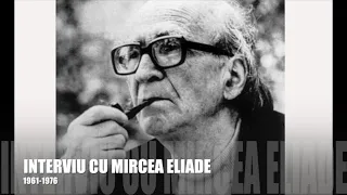 INTERVIU LA EUROPA LIBERĂ - MIRCEA ELIADE DESPRE ISTORIA IDEILOR ȘI CREDINȚELOR RELIGIOASE