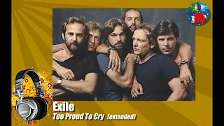 Exile - Too Proud To Cry (extended)