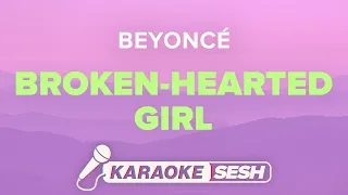 Beyoncé - Broken-Hearted Girl (Karaoke Version)