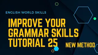 English World Skills || Improve your English Grammar Skills Tutorials 25 || Grammar #ielts #tense