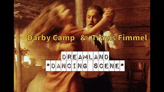 "Where are your shoes" - Travis Fimmel & Darby Camp || Dreamland (Dancing Scene)