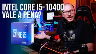O MELHOR CUSTO X BENEFÍCIO? Testamos o Intel Core i5-10400!