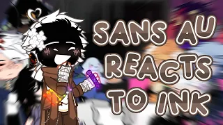 Sans AU reacts to Ink | Part 2