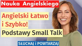 Podstawy Small Talk po Angielsku: Proste Zwroty na Co Dzień - Ucz się Płynnie Rozmawiać!