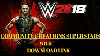 WWE 2K18 PC MODS COMMUNITY CREATIONS SUPERSTARS WITH DOWNLOAD LINK