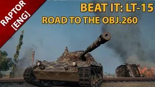 [ENG] Beat It: LT-15 / Road to the Obj. 260