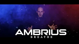 AMBRIUS - Breathe (OFFICIAL MUSIC VIDEO)