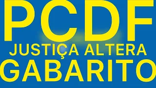 PCDF: JUSTIÇA ALTERA GABARITO; PRF, PF, DEPEN: CHAMAR TODOS; BB: CADÊ A REDAÇÃO?